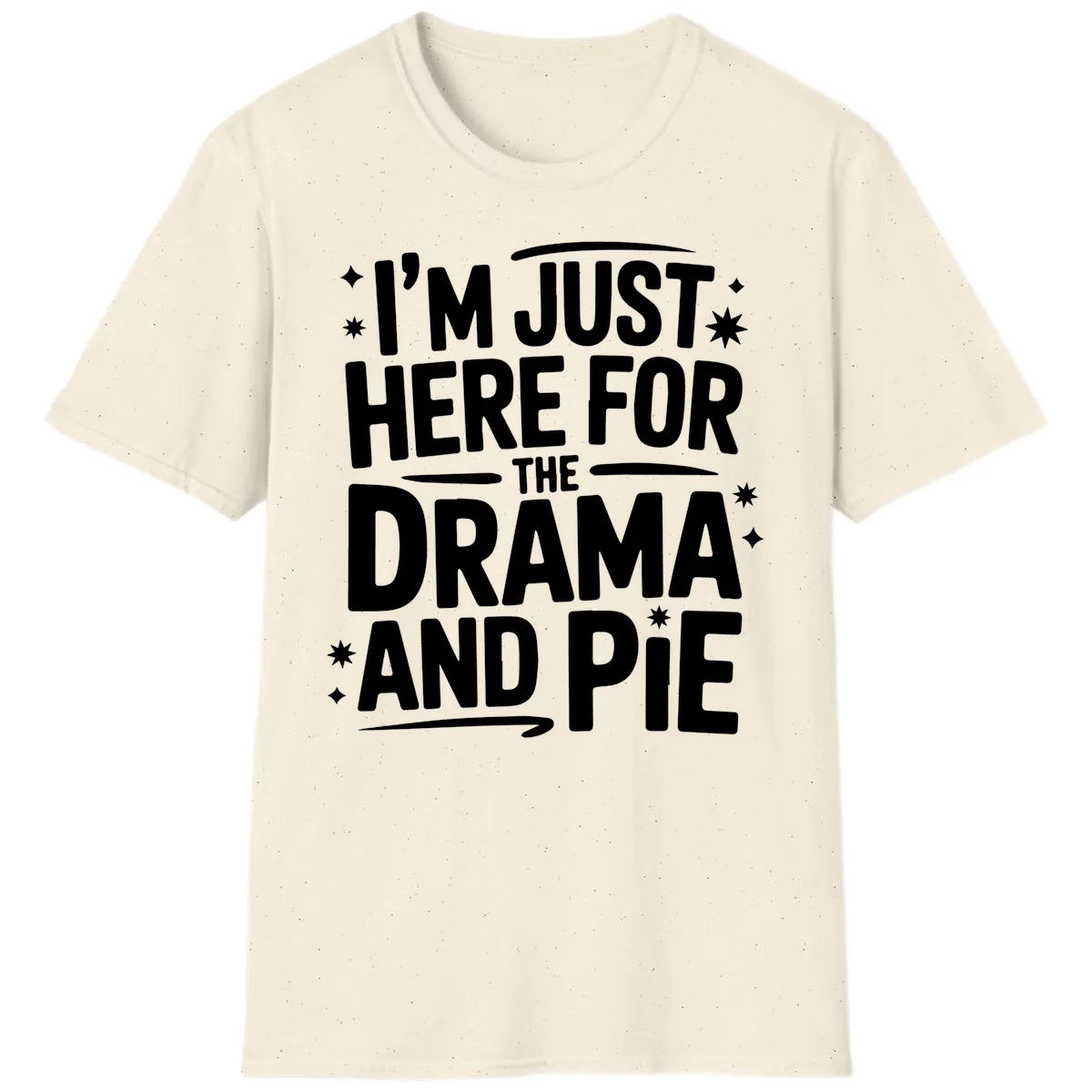 Here For The Drama And Pie T-Shirt in Natural